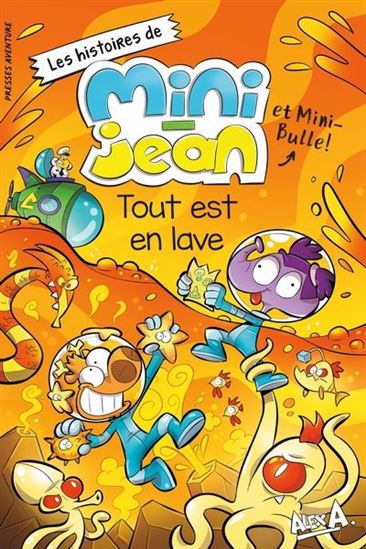 Tout est en lave - ALEX A