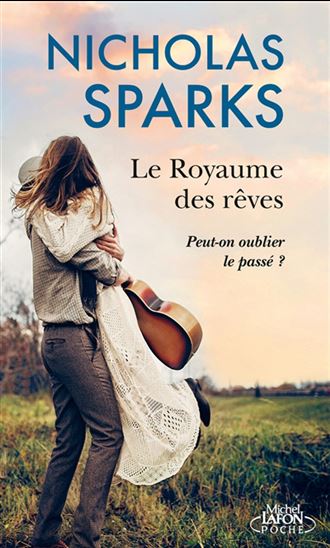 Le Royaume des rêves - NICHOLAS SPARKS