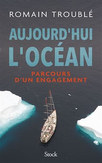 Aujourd&#39;hui l&#39;océan - ROMAIN TROUBLÉ
