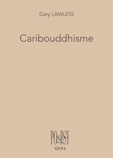 Caribouddhisme - GARY LAWLESS - FLORENCE BARBÉRIS