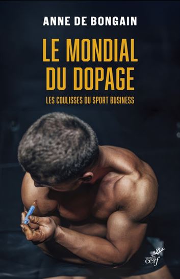 Le Mondial du dopage : les coulisses du sport business - ANNE DE BONGAIN