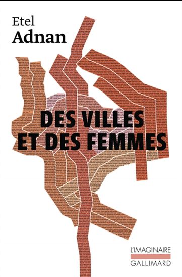 Des villes et des femmes / Paris mis à nu - ETEL ADNAN
