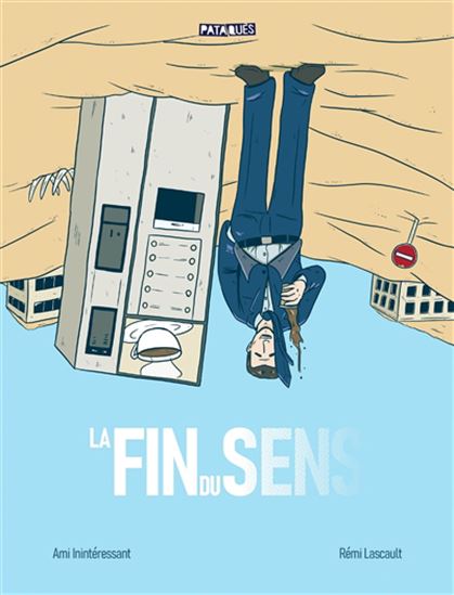 La Fin du sens - AMI ININTÉRESSANT - RÉMI LASCAULT