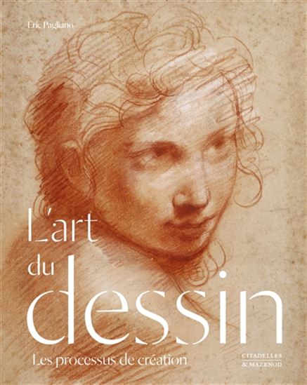 L&#39;Art du dessin :  les processus de création - ERIC PAGLIANO