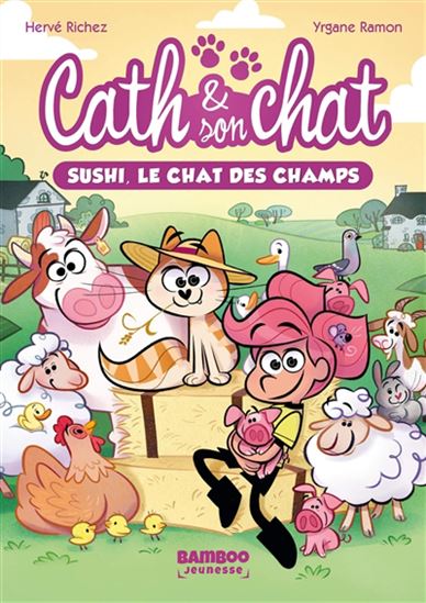 Sushi, le chat des champs #03 - HERVÉ RICHEZ - YRGANE RAMON