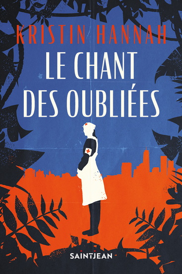 Le Chant des oubliés - KRISTIN HANNAH