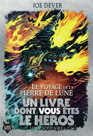 Loup solitaire : Le voyage de la pierre de lune - JOE DEVER - HAUKE KOCK