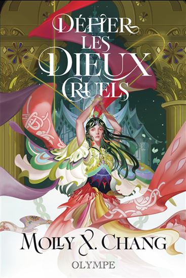 Défier les dieux cruels - MOLLY X. CHANG