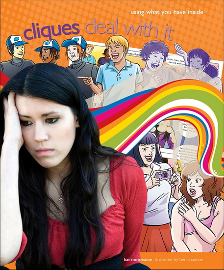 Cliques Deal with It: Deal with It Using What You Have Inside - KAT MOTOTSUNE - BEN SHANNON