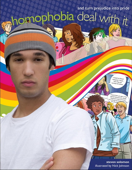 Homophobia Deal with It: Deal with It and Turn Prejudice into Pride - STEVEN SOLOMON - NICK JOHNSON