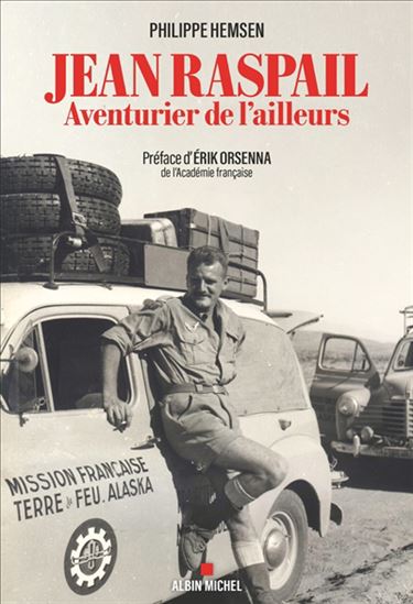 Jean Raspail, aventurier de l&#39;ailleurs - PHILIPPE HEMSEN
