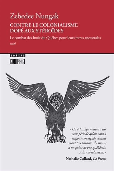 Contre le colonialisme dopé aux stéroïdes : Le combat des Inuit du Québec pour leurs terres ancestrales - ZEBEDEE NUNGAK