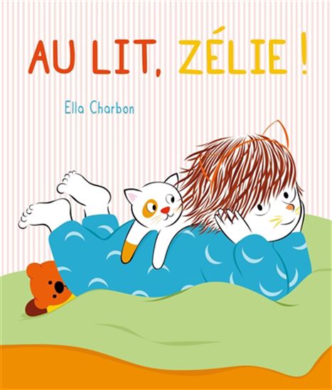 Au lit, Zélie ! - ELLA CHARBON