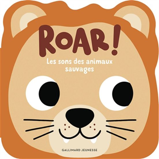 Roar ! : les sons des animaux sauvages - CAROLINE DALL'AVA