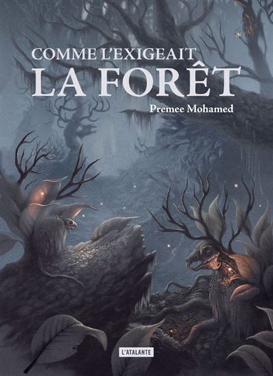 Comme l&#39;exigeait la forêt - PREMEE MOHAMED