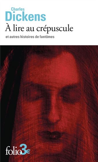 A lire au crépuscule : et autres histoires de fantômes - CHARLES DICKENS