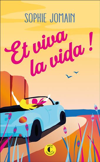 Et viva la vida ! - SOPHIE JOMAIN