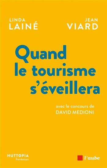 Quand le tourisme s&#39;éveillera - LINDA LAINÉ - JEAN VIARD