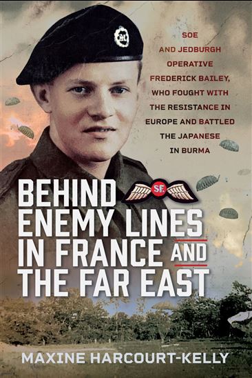 Behind Enemy Lines in France and the Far East - MAXINE HARCOURT-KELLY