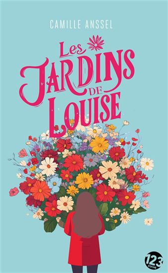 Les Jardins de Louise - CAMILLE ANSSEL