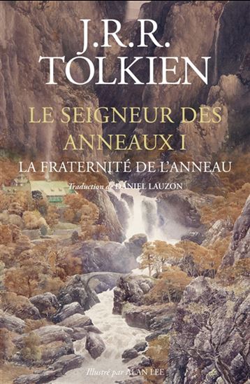 La Fraternité de l&#39;anneau #01 Éd. reliée et illustrée - J R R TOLKIEN - ALAN LEE