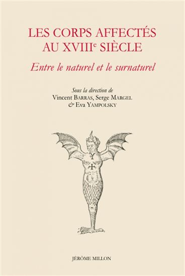 Les Corps affectés au XVIIIe siècle : entre le naturel et le surnaturel - COLLECTIF