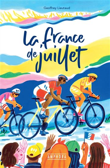 La France de juillet - GEOFFREY LIEUTAUD