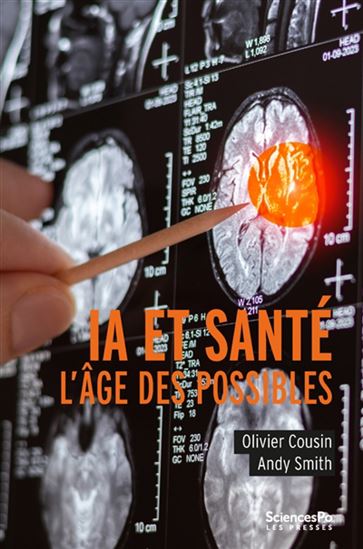 IA et santé, l'âge des possibles - OLIVIER COUSIN - ANDY SMITH