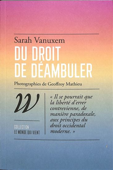 Du droit de déambuler - SARAH VANUXEM