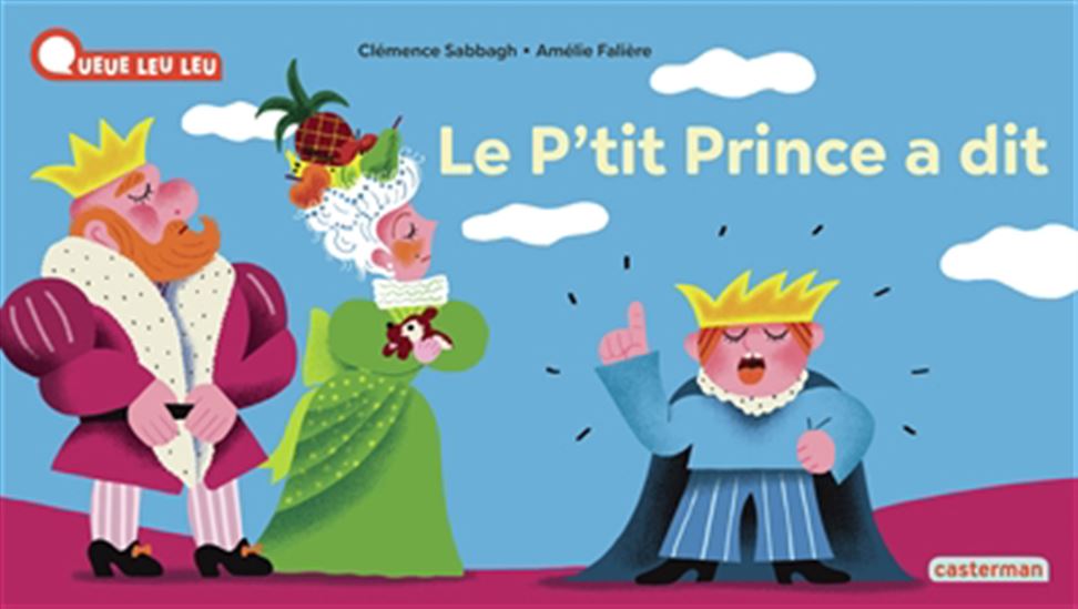 Le P&#39;tit prince a dit N. éd. - CLÉMENCE SABBAGH - AMÉLIE FALIÈRE