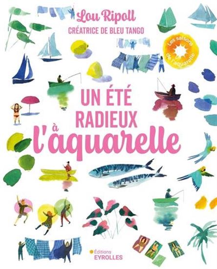 Un été radieux à l&#39;aquarelle - BLEU TANGO - LOU RIPOLL