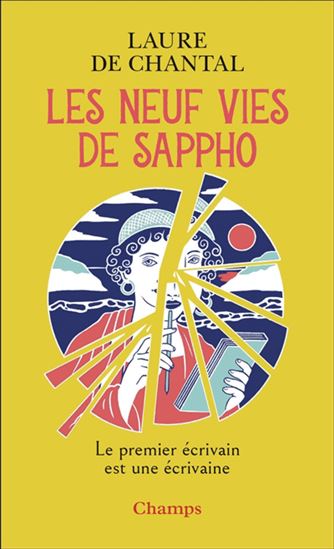 Les Neuf vies de Sappho : le premier écrivain est une écrivaine - LAURE DE CHANTAL