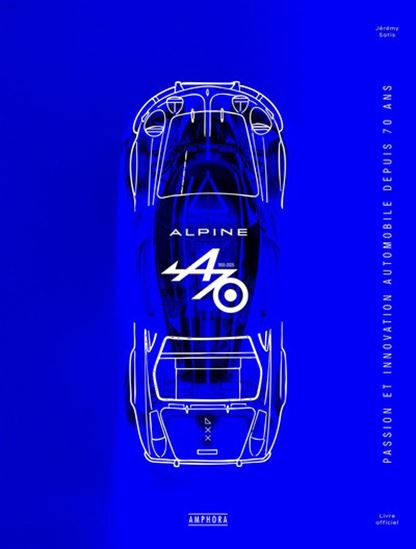 Alpine : passion et innovation automobile depuis 70 ans - JÉRÉMY SATIS