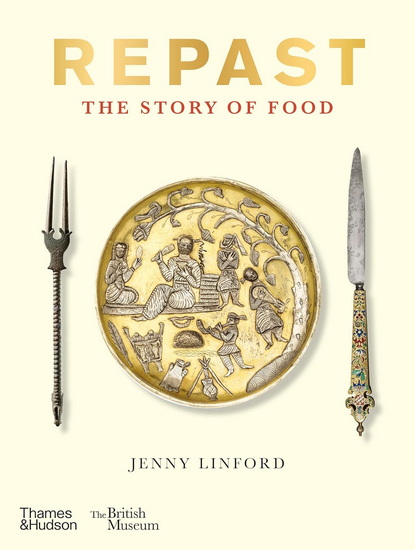 Repast: The Story of Food - JENNY LINFORD