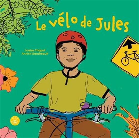 Le Vélo de Jules - LOUISE CHAPUT - ANNICK GAUDREAULT