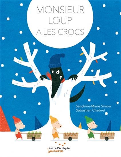 Monsieur Loup a les crocs - SANDRINE-MARIE SIMON - SÉBASTIEN CHEBRET