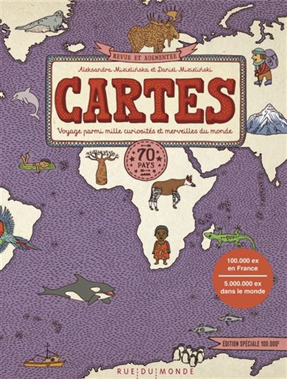Cartes : voyage parmi mille curiosités et merveilles du monde : 70 pays N. éd. - ALEKSANDRA MIZIELINSKA - DANIEL MIZIELINSKI