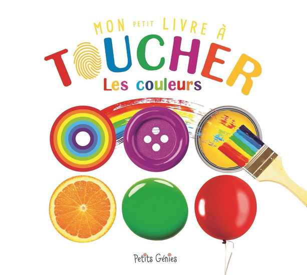 Mon petit livre à toucher : les couleurs - KIM HUYNH