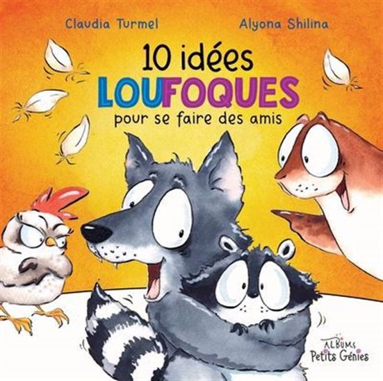 10 idées loufoques pour se faire des amis - CLAUDIA TURMEL - ALYONA SHILINA