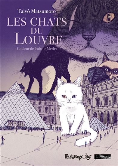 Les Chats du Louvre : Intégrale N. éd. anniversaire - TAIYÔ MATSUMOTO