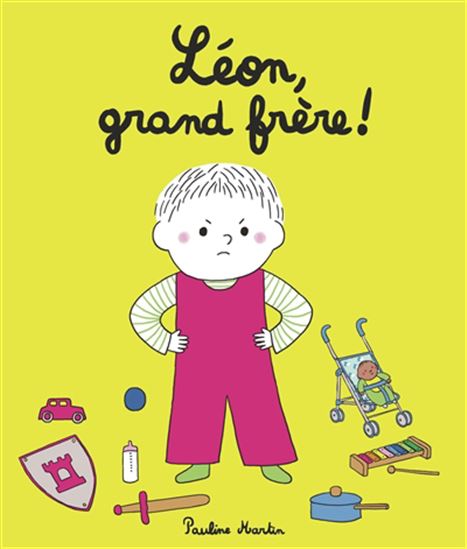 Léon, grand frère ! - PAULINE MARTIN