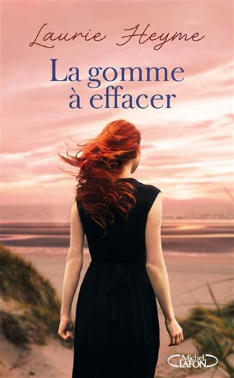La Gomme à effacer - LAURIE HEYME