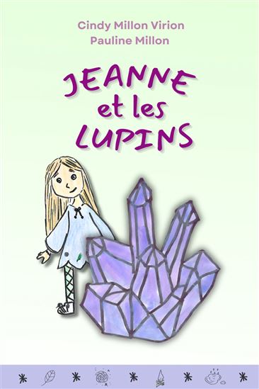 Jeanne et les Lupins - CINDY MILLON VIRION