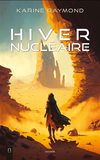 Hiver nucléaire - KARINE RAYMOND