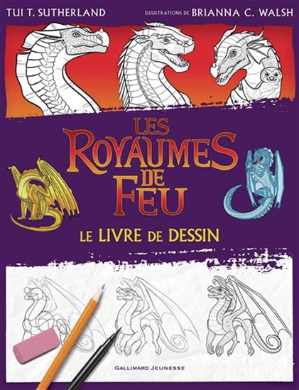 Les Royaumes de Feu : le livre de dessin officiel - TUI SUTHERLAND - BRIANNA C WALSH