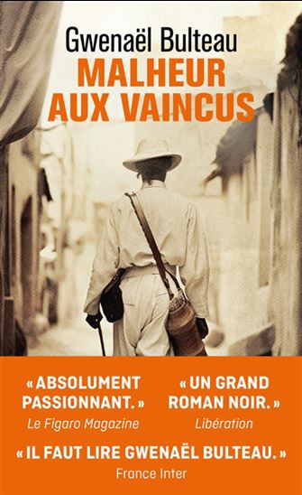 Malheur aux vaincus - GWENAËL BULTEAU