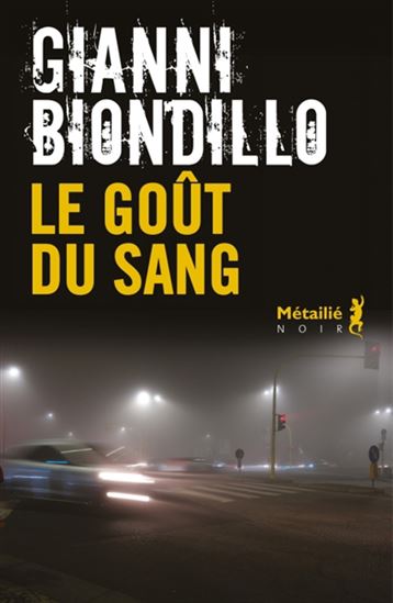 Le Goût du sang - GIANNI BIONDILLO