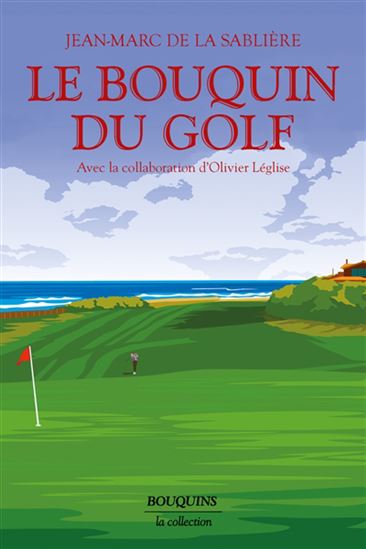 Le Bouquin du golf - OLIVIER LEGLISE