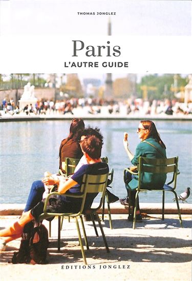 Paris : 30 expériences N. éd. - THOMAS JONGLEZ
