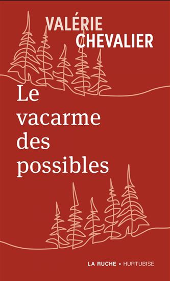 Le Vacarme des possibles - VALÉRIE CHEVALIER